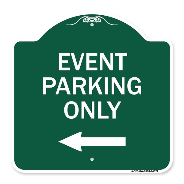 Signmission Event Parking With Left Arrow, Green & White Aluminum Architectural Sign, 18" x 18", GW-1818-24071 A-DES-GW-1818-24071 - main